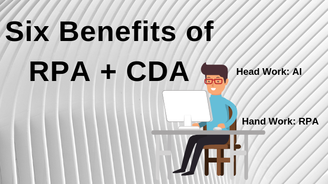 Six Business Benefits of RPA + Cognitive Document automation (CDA)