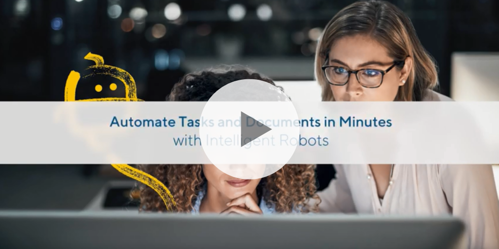 Automate Tasks and Documents in Minutes with Intelligent Robots